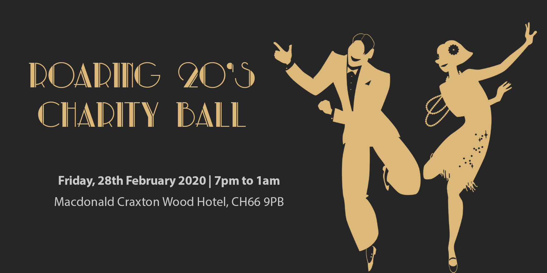 A graphic of two 1920s characters dancing alongside the text 'Roaring 20s Charity Ball, Friday 28th February 2020, 7pm to 1am'